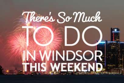 There’s So Much To Do In Windsor Essex This Weekend: September 13th to 15th