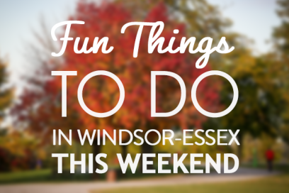 There’s So Much To Do In Windsor Essex This Weekend: November 1st to 3rd