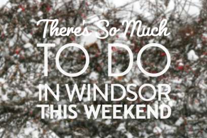 There’s So Much To Do In Windsor Essex This Weekend: January 10th to 12th